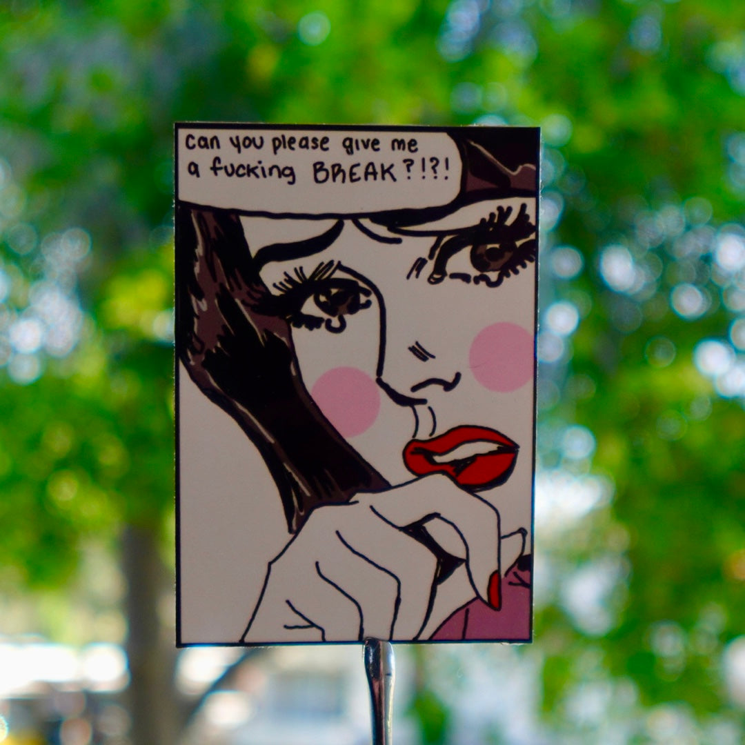 GIVE ME A BREAK - STICKER